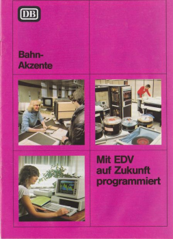 BahnAkzente 06/1986: Mit EDV auf Zukunft programmiert