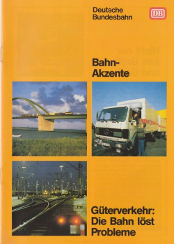 BahnAkzente 06/1987: Güterverkehr: Die Bahn löst Probleme