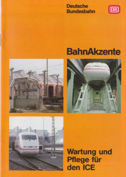 BahnAkzente 10/1990: Wartung und Pflege für den ICE