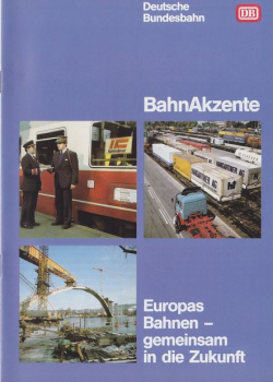 BahnAkzente 11/1989: Europas Bahnen - gemeinsam in die Zukunft