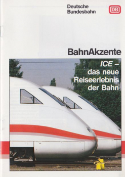 BahnAkzente 11/1990: ICE - das neue Reiseerlebnis der Bahn