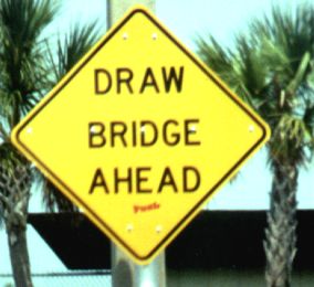 Draw Bridge Ahead